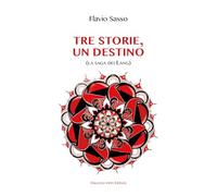 Libri Flavio Sasso - Tre Storie, Un Destino. La Saga Dei Lang