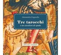 Tre tarocchi e un cavaliere di spade