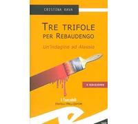 Tre trifole per Rebaudengo. Un'indagine ad Alassio