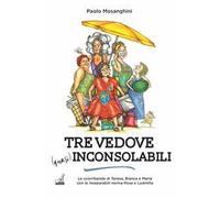 Tre vedove quasi inconsolabili