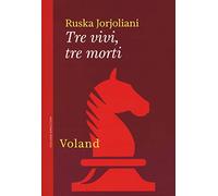 Jorjoliani, Ruska – Tre vivi, tre morti – Brossura – Amázzoni
