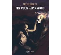 Tre volte all’inferno