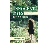 Trea Jackson The Innocent Eyes of a Child (Tascabile)