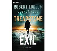 Treadstone - Exil: Thriller: 2 - Ludlum Robert, Hood Joshua