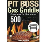 Treald Wobince PIT BOSS Gas Griddle Cookbook for Beginners (Copertina rigida)