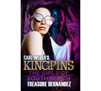 Treasure Hernandez Carl Weber's Kingpins: The Girls of South Beach (Tascabile)