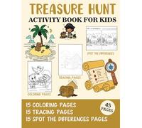Treasure Hunt Activity Book for Kids: Coloring, Tracing and Spot the Difference Pages