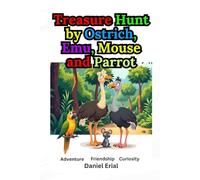 Treasure Hunt by Ostrich, Emu, Mouse and Parrot