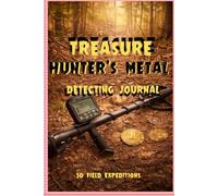 TREASURE HUNTER’S METAL DETECTING JOURNAL