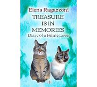 Treasure Is In Memories: Diary of a Feline Love