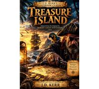Treasure Island: A Classroom Classics Adaptation For Today's Readers