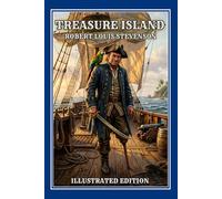 Treasure Island: Illustrated Collector’s Edition - 19th-Century Style Engravings - The Classic Pirate Adventure for All Ages.