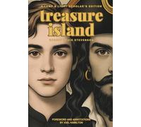 Treasure Island: Treasure Island: A Lamp & Light Scholar's Edition (Includes Study Guide and Annotations)