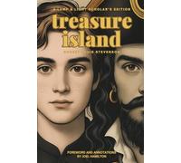 Treasure Island: Treasure Island: A Lamp & Light Scholar's Edition (Includes Study Guide and Annotations)
