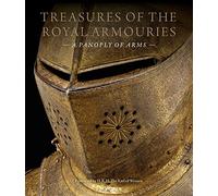 Treasure of the Royal Armouries: A Panoply of Arms
