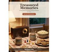 Treasured Memories: Large-Print Nostalgia Trivia for Seniors - 360 Fun Multiple-Choice Questions for Relaxation and Reminiscence