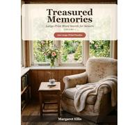 Treasured Memories: Large-Print Word Search for Seniors: 100 Gentle, Nostalgic Puzzles for Relaxation and Reminiscence