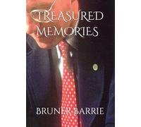 TREASURED MEMORIES: Never Lost or Forgotten