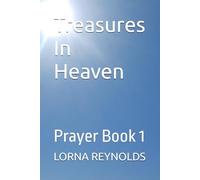 Treasures In Heaven: Prayer Book 1