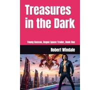 Treasures in the Dark: Young Hassan, Rogue Space Trader, Book One