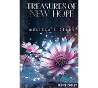 Treasures of New Hope: Melissa’s Story