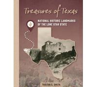 Treasures of Texas: National Historic Landmarks of the Lone Star State