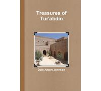 Treasures of Tur'abdin - Johnson Dale Albert
