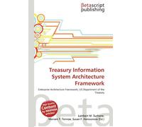 Treasury Information System Architecture Framework: Enterprise Architecture Framework, US Department of the Treasury