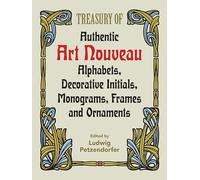 Treasury of Authentic Art Nouveau Alphabets, Decorative Initials, Monograms, Frames and Ornaments: xiii