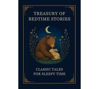 TREASURY OF BEDTIME STORIES: CLASSIC TALES FOR SLEEPY TIME
