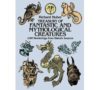 Richard Huber A Treasury of Fantastic and Mythological Creatures (Tascabile)