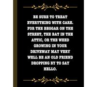 TREAT EVERYTHING WITH CARE: Composition Notebook Journal for Writing/Words of Wisdom Motivational Cover 130 Pages Paperback Wide Ruled 7.5x9.25