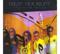 TREAT HER RIGHT - Tied to the tracks