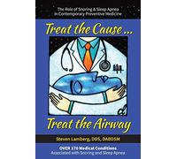 Steven Lamberg Dds Treat the Cause... Treat the Airway (Tascabile)