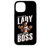 Treat yourself like a lady, burn like a boss Custodia per iPhone 15