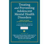 Treating and Preventing Adolescent Mental Health Disorders: What We Know and What We Don't Know