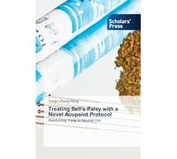 Treating Bell's Palsy with a Novel Acupoint Protocol: Reinforcing Yang to Nourish Yin