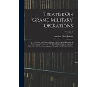 Treatise On Grand Military Operations (Tascabile)