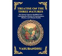 Treatise on the Three Natures: The Classic Yogacara Buddhist Text - Unlocking the Secrets of Consciousness, Illusion, and Ultimate Reality (Large Print Deluxe Edition For Easy Reading): 194