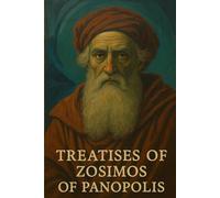 TREATISES OF ZOSIMOS OF PANOPOLIS: 6
