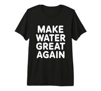 Treatment Plant Operator Make Water Great Again Maglietta Premium