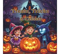 Treats, Tricks & Colors: A coloring book full of fun Halloween pictures