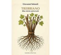 Trebbiano. Una storia universale