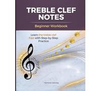 Treble Clef Mixed Notes Workbook: Practice Lines & Spaces Together for Faster Music Reading | Beginner Note Reading for Kids, Piano & Homeschool