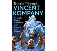 Vincent Kompany Treble Triumph (Copertina rigida)