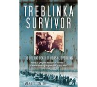 Treblinka Survivor: The Life and Death of Hershl Sperling