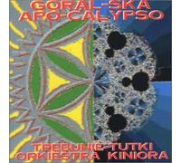 Trebunie-Tutki Orkiestra Kiniora - Goral-Ska Apo-Calypso (US Import)