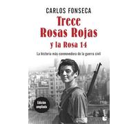 Trece Rosas Rojas y la Rosa catorce [Lingua spagnola]