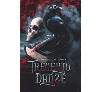 Trecento danze [Paperback] [Oct 31, 2024] Calligola, Giulia