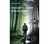 Trecento giorni per salvarsi